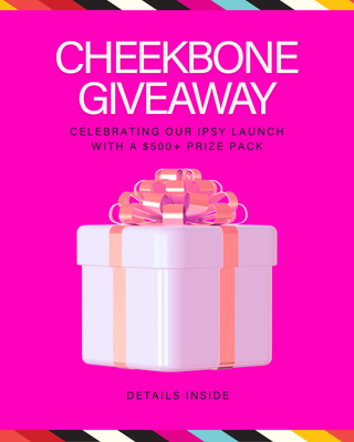 CHEEKBONE x IPSY GIVEAWAY